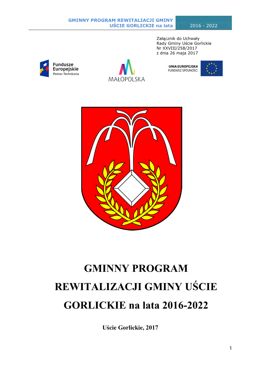 GMINNY PROGRAM REWITALIZACJI GMINY UŚCIE GORLICKIE Na Lata 2016-2022