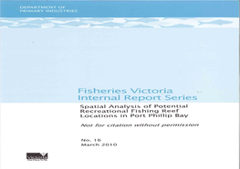 Spatial Analysis of Potential Recreational Fishing Reef Locations in Port Phillip Bay David Ball and Allister Coots