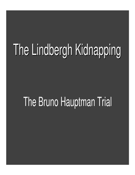 The Lindbergh Kidnapping Has Attracted at Least Its Fair Share of Hoaxes and Alternative Theories