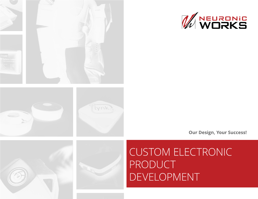 CUSTOM ELECTRONIC PRODUCT DEVELOPMENT Neuronicworks Inc