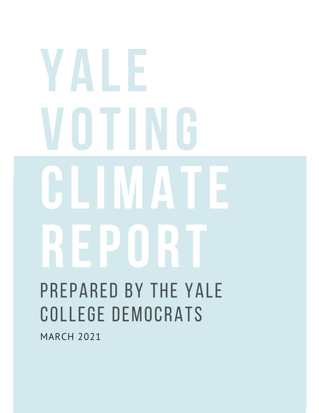 Prepared by the Yale College Democrats MARCH 2021 TABLE of CONTENTS