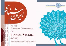 Ninth European Conference of Iranian Studies (ECIS 9) Berlin, 9–13 September 2019 Institute of Iranian Studies, Freie Universität Berlin