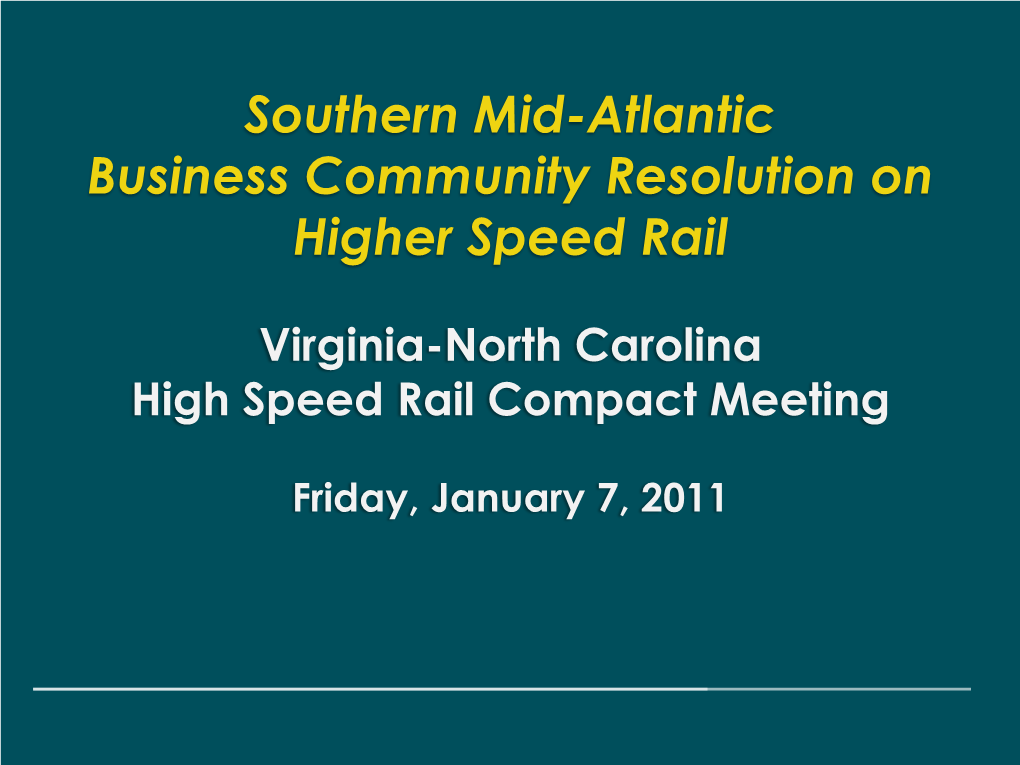 Southern Mid-Atlantic Business Community Resolution on Higher Speed Rail