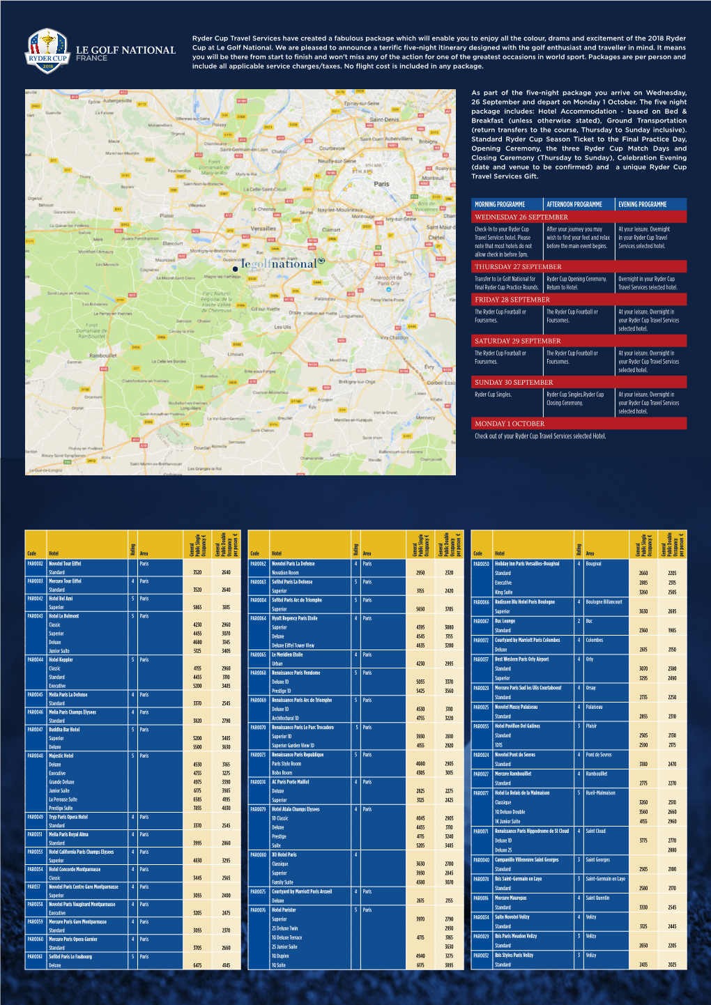 MORNING PROGRAMME AFTERNOON PROGRAMME EVENING PROGRAMME WEDNESDAY 26 SEPTEMBER Check-In to Your Ryder Cup After Your Journey You May at Your Leisure