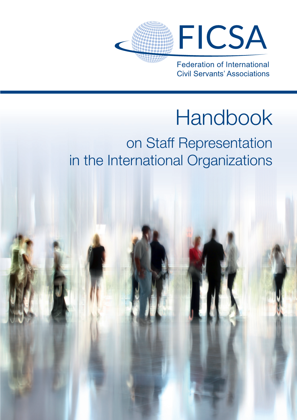 FICSA Handbook on Staff Representation in the International