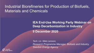 Industrial Biorefineries for Production of Biofuels, Materials and Chemicals