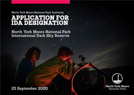 APPLICATION for IDA DESIGNATION North York Moors National Park International Dark Sky Reserve