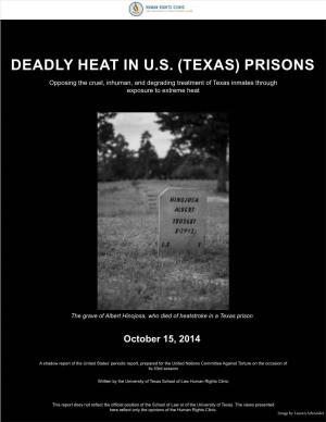 DEADLY HEAT in U.S. (TEXAS) PRISONS Opposing the Cruel, Inhuman, and Degrading Treatment of Texas Inmates Through Exposure to Extreme Heat