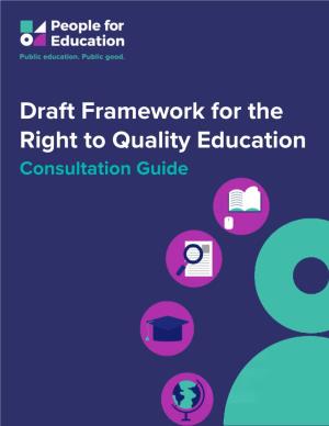 Draft Framework for the Right to Quality Education Consultation Guide Contents