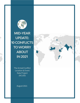 Mid-Year Update: 10 Conflicts to Worry About in 2021