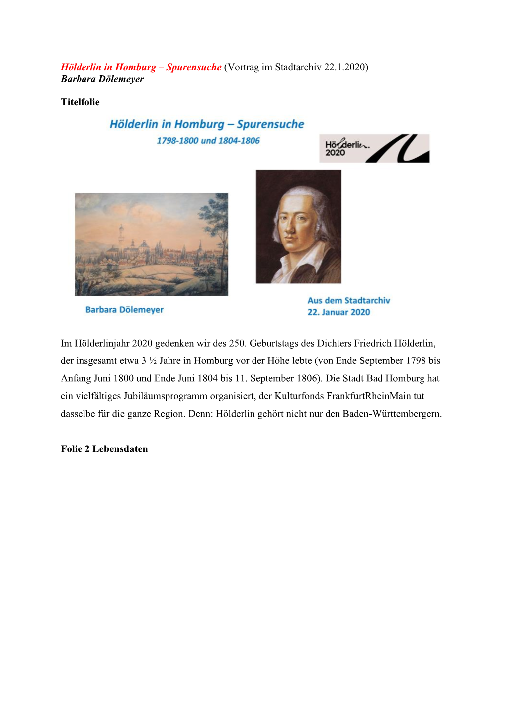 Hölderlin in Homburg – Spurensuche (Vortrag Im Stadtarchiv 22.1.2020) Barbara Dölemeyer