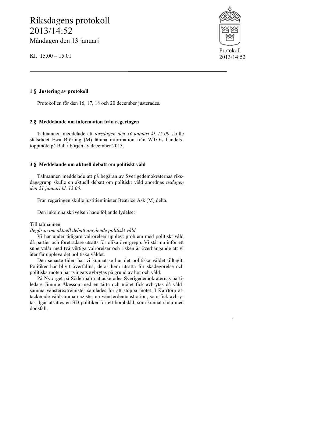 Snabbprotokoll 2013/14:52, Måndagen Den 13 Januari-Kl. 15.00
