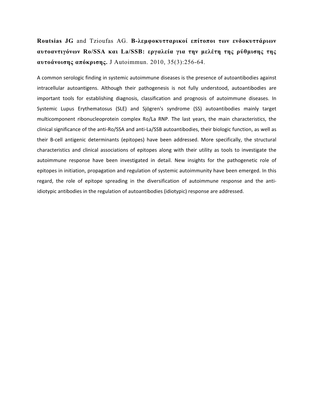 B-Cell Epitopes of the Intracellular Autoantigens Ro/SSA and La/SSB: Tools to Study the Regulation of the Autoimmune Response