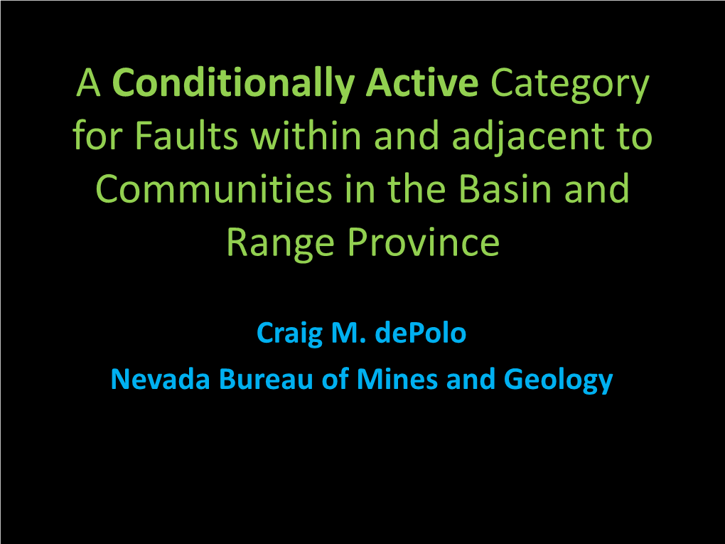 A Conditionally Active Category for Faults Within and Adjacent to Communities in the Basin and Range Province