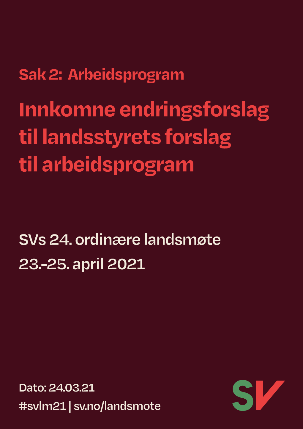 Innkomne Endringsforslag Til Landsstyrets Forslag Til Arbeidsprogram