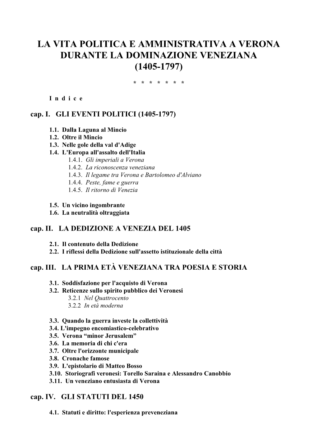 La Vita Politica E Amministrativa a Verona Durante La Dominazione Veneziana (1405-1797)