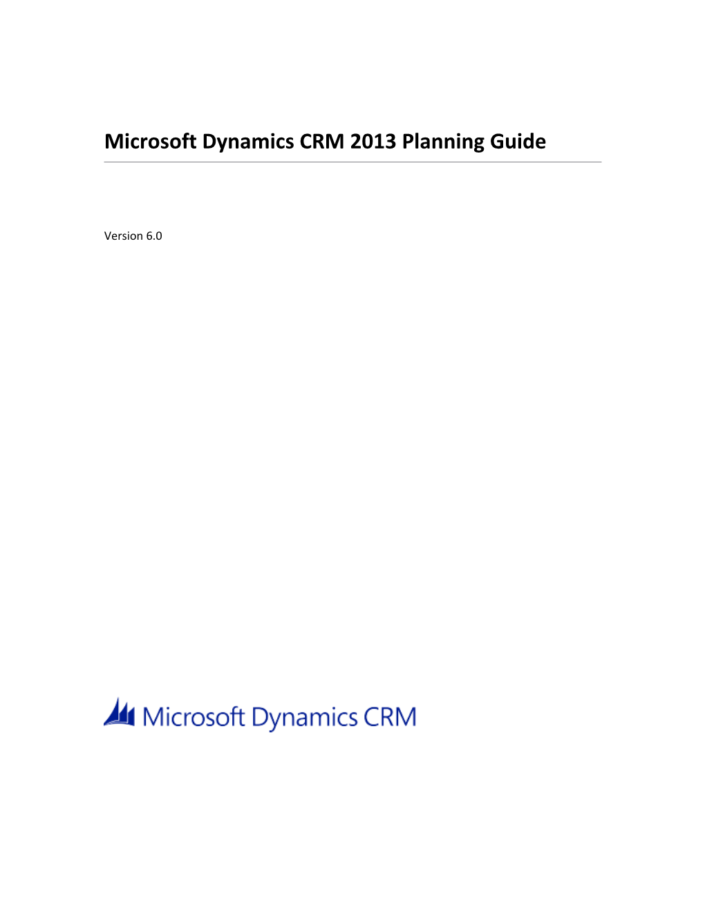 Microsoft Dynamics CRM 2013 Planning Guide