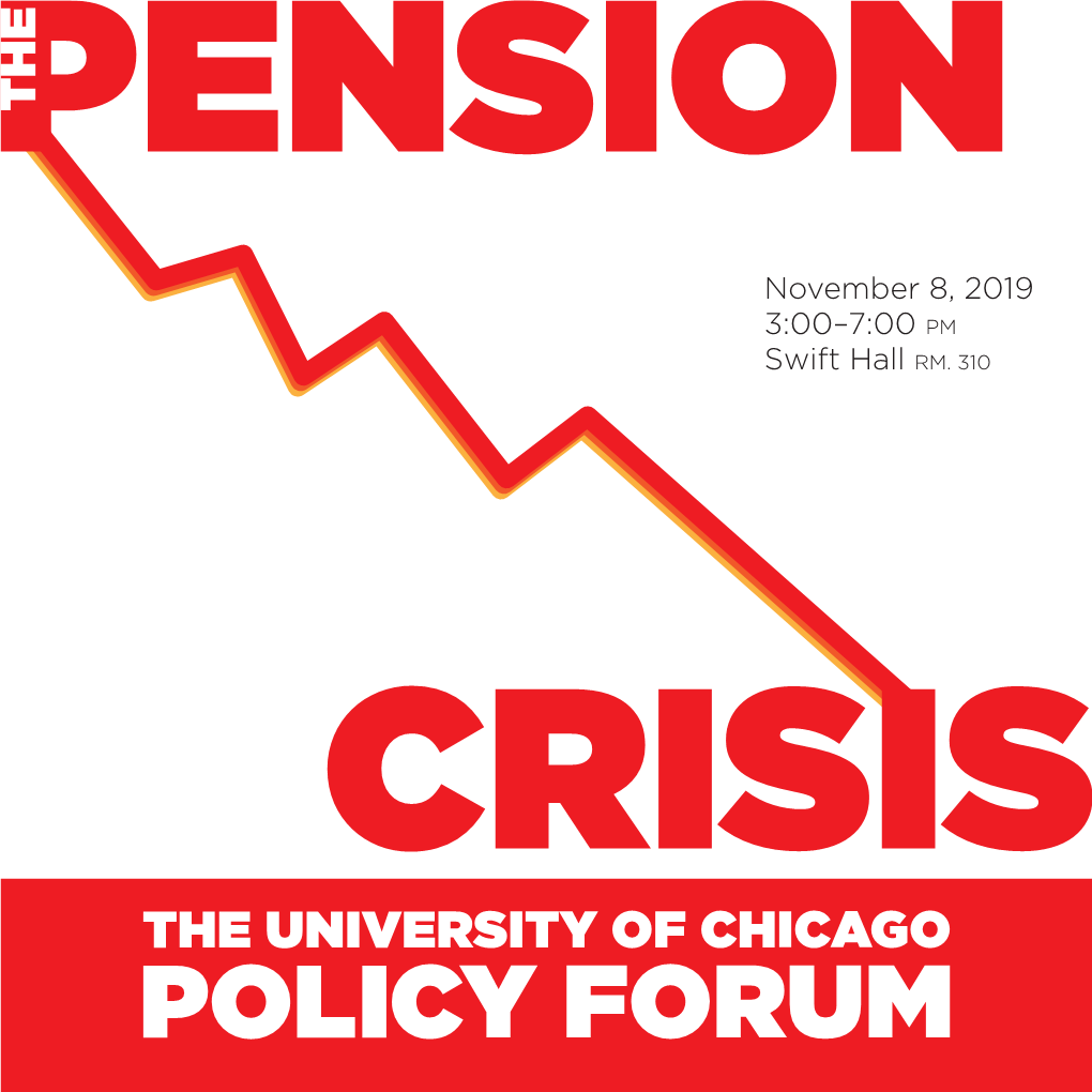 November 8, 2019 3:00–7:00 PM Swift Hall RM. 310 Elcome to the Second University of Chicago Policy Forum