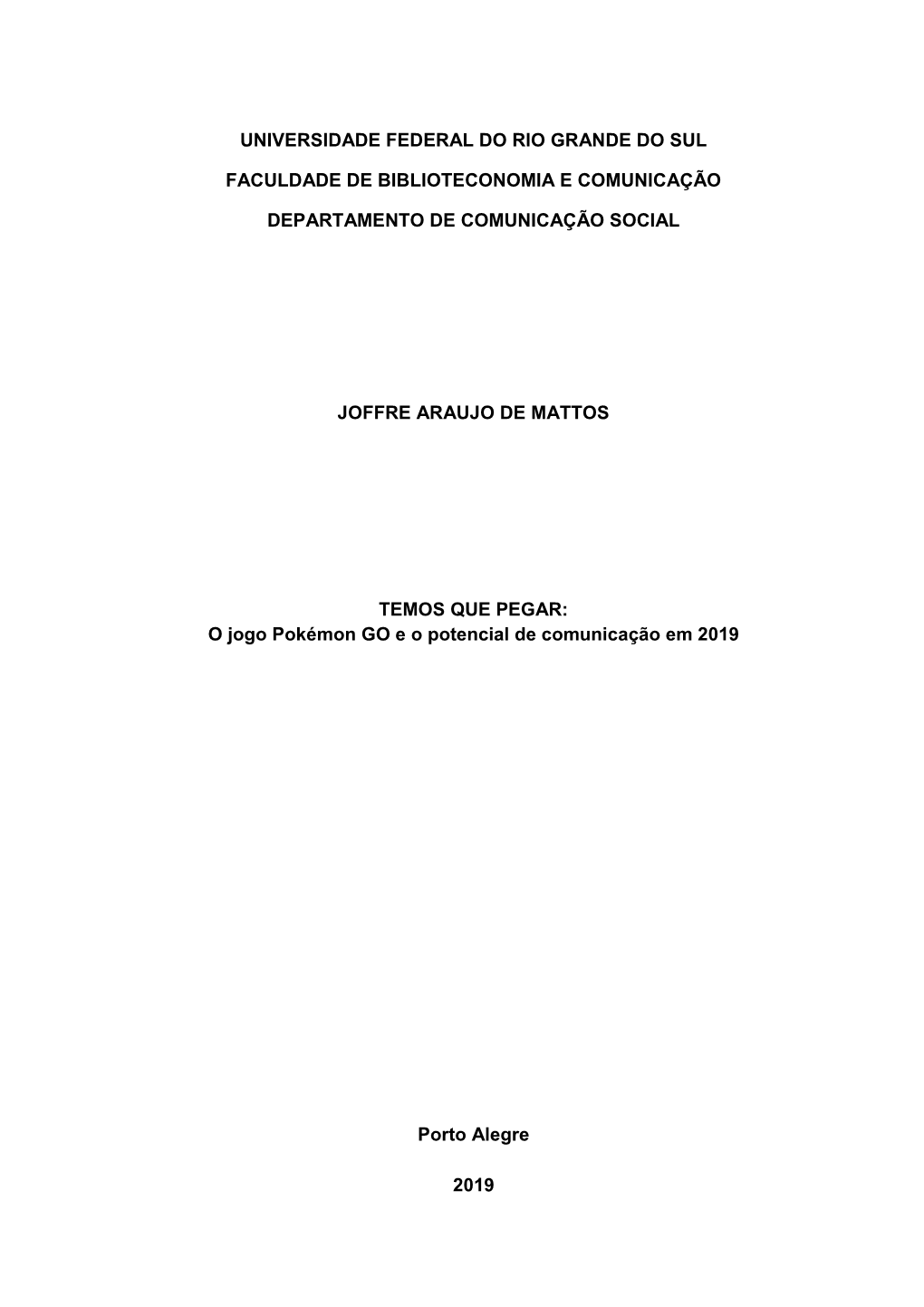 Universidade Federal Do Rio Grande Do Sul Faculdade De Biblioteconomia E Comunicação Departamento De Comunicação Social Joff