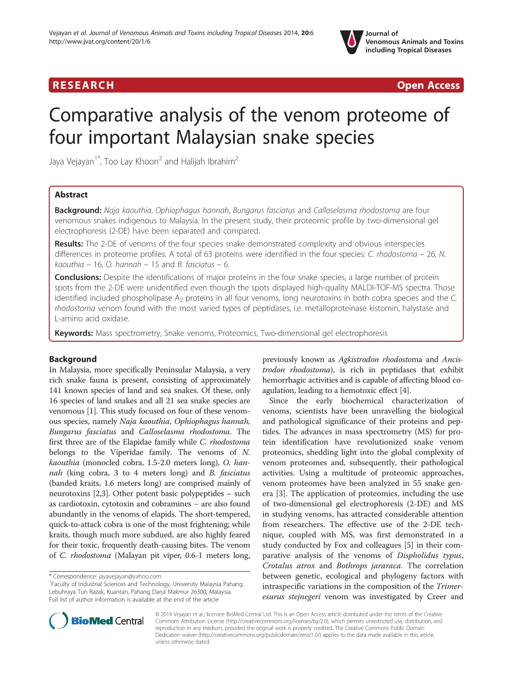 Comparative Analysis of the Venom Proteome of Four Important Malaysian Snake Species Jaya Vejayan1*, Too Lay Khoon2 and Halijah Ibrahim2