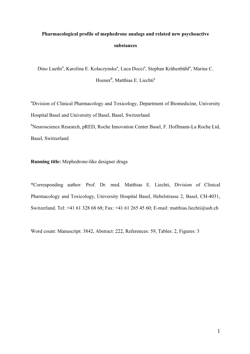 1 Pharmacological Profile of Mephedrone Analogs and Related New Psychoactive Substances Dino Luethia, Karolina E. Kolaczynskaa