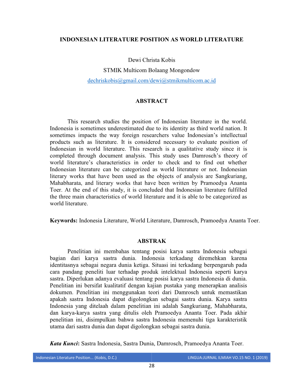 INDONESIAN LITERATURE POSITION AS WORLD LITERATURE Dewi Christa Kobis STMIK Multicom Bolaang Mongondow Dechriskobis@Gmail.Com/De