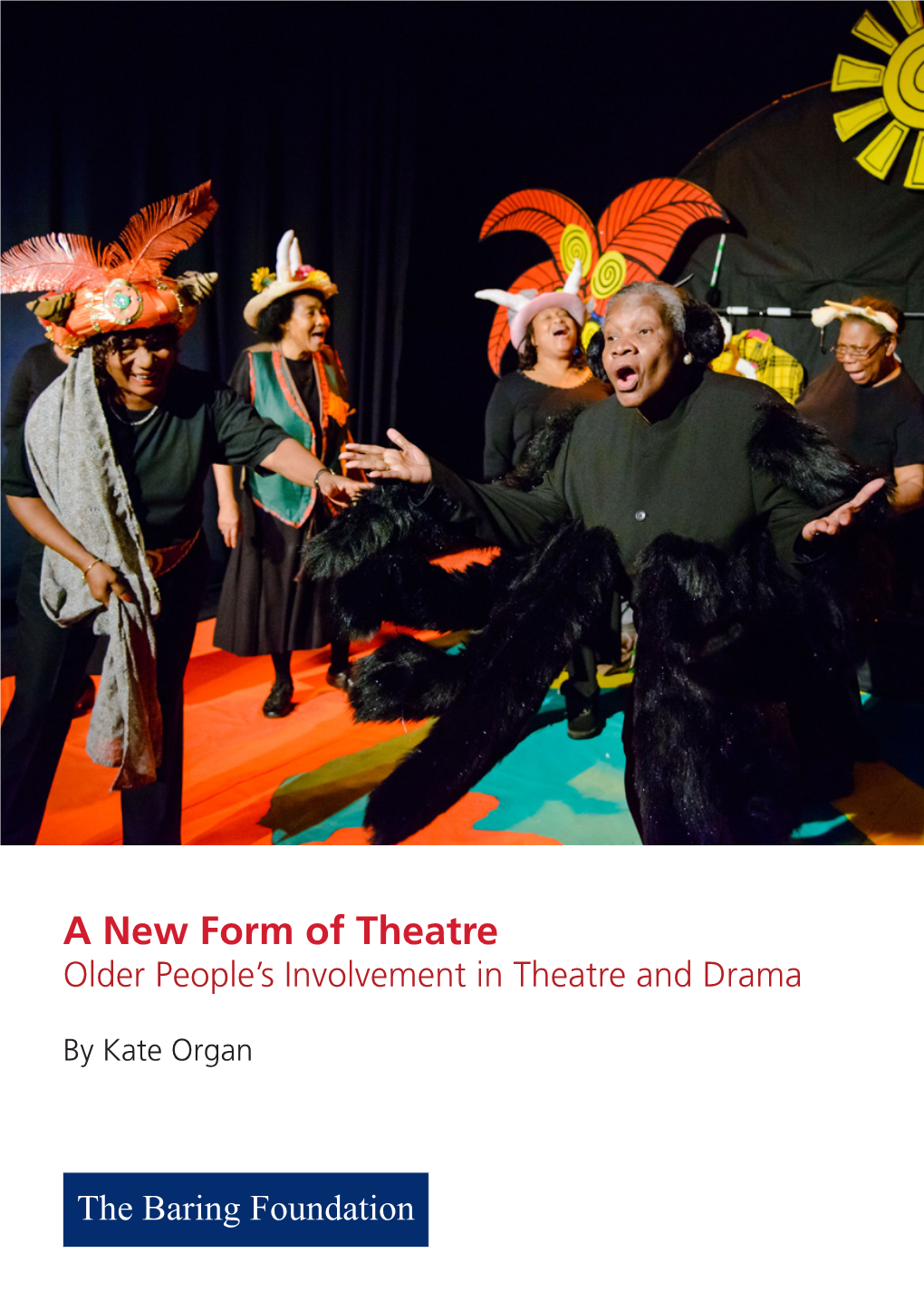 A New Form of Theatre Older People’S Involvement in Theatre and Drama