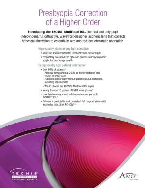 Presbyopia Correction of a Higher Order Introducing the TECNIS® Multifocal IOL