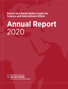 Robert and Renée Belfer Center for Science and International Affairs Annual Report 2020