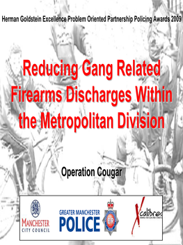 Reducing Gang Related Firearms Discharges Within the Metropolitan Division