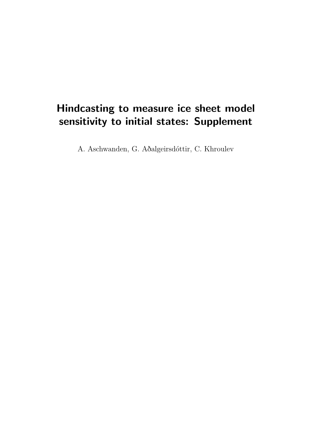 Hindcasting to Measure Ice Sheet Model Sensitivity to Initial States: Supplement