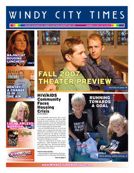FALL 2007 THEATER PREVIEW GENTRY: Starting on Page 15 a CHANGE IS in the AIR Page 12 HIV/AIDS Community RUNNING Faces TOWARDS Housing a GOAL Crisis by AMY WOOTEN