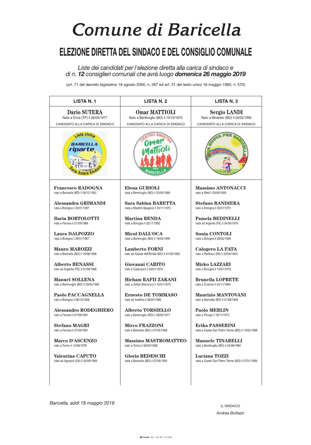 Liste Dei Candidati Per L'elezione Diretta Alla Carica Di Sindaco E Di N. 12 Consiglieri Comunali Che Avrà Luogo Domenica 26 Maggio 2019