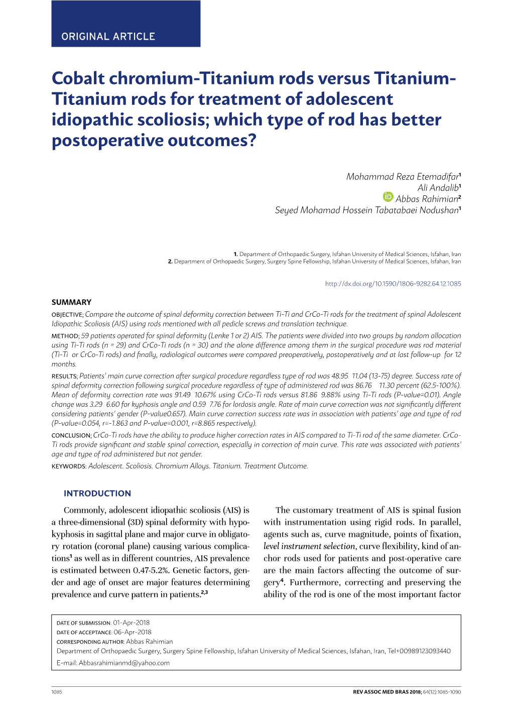 Cobalt Chromium-Titanium Rods Versus Titanium- Titanium Rods for Treatment of Adolescent Idiopathic Scoliosis; Which Type of Rod Has Better Postoperative Outcomes?