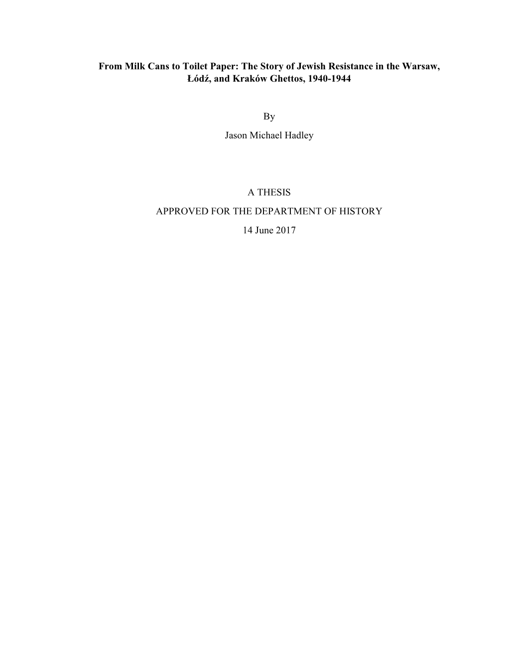 The Story of Jewish Resistance in the Warsaw, Łódź, and Kraków Ghettos, 1940-1944