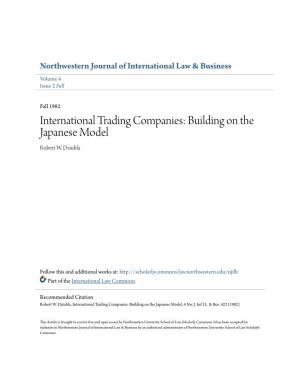 International Trading Companies: Building on the Japanese Model Robert W