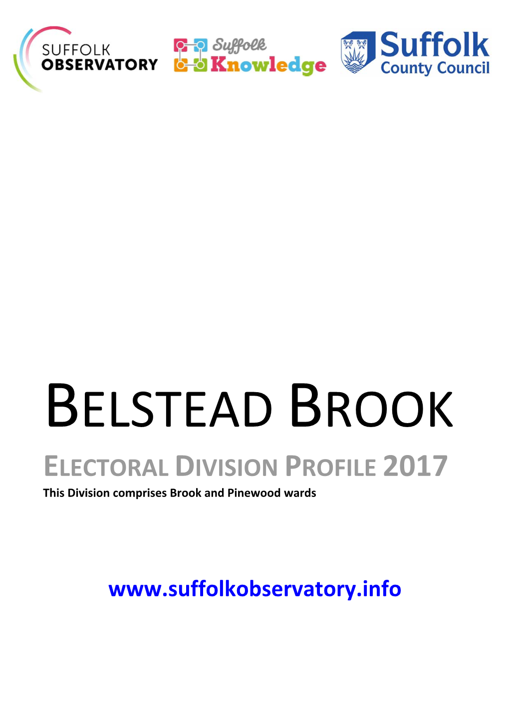 BELSTEAD BROOK ELECTORAL DIVISION PROFILE 2017 This Division Comprises Brook and Pinewood Wards