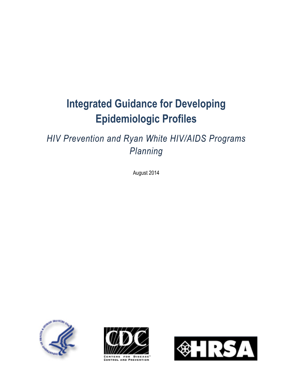 Integrated Guidance for Developing Epidemiologic Profiles – HIV Prevention and Ryan White HIV/AIDS Programs Planning, 2014