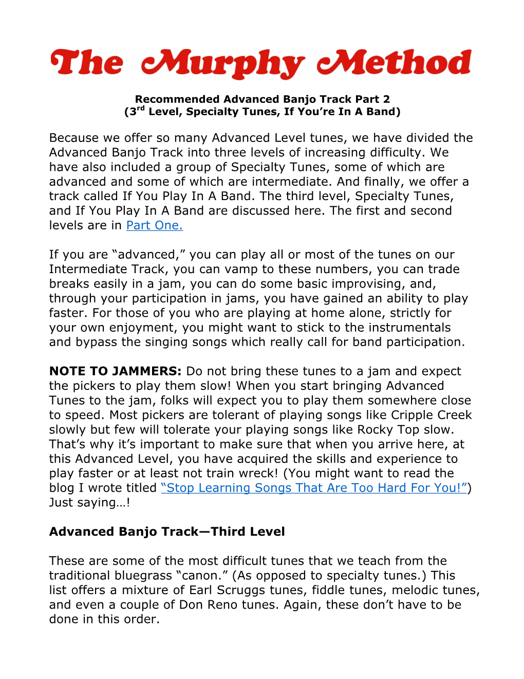 Because We Offer So Many Advanced Level Tunes, We Have Divided the Advanced Banjo Track Into Three Levels of Increasing Difficulty