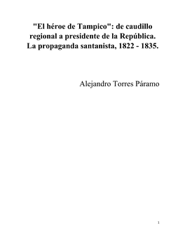El Héroe De Tampico": De Caudillo Regional a Presidente De La República