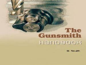 The Gunsmith Handbook