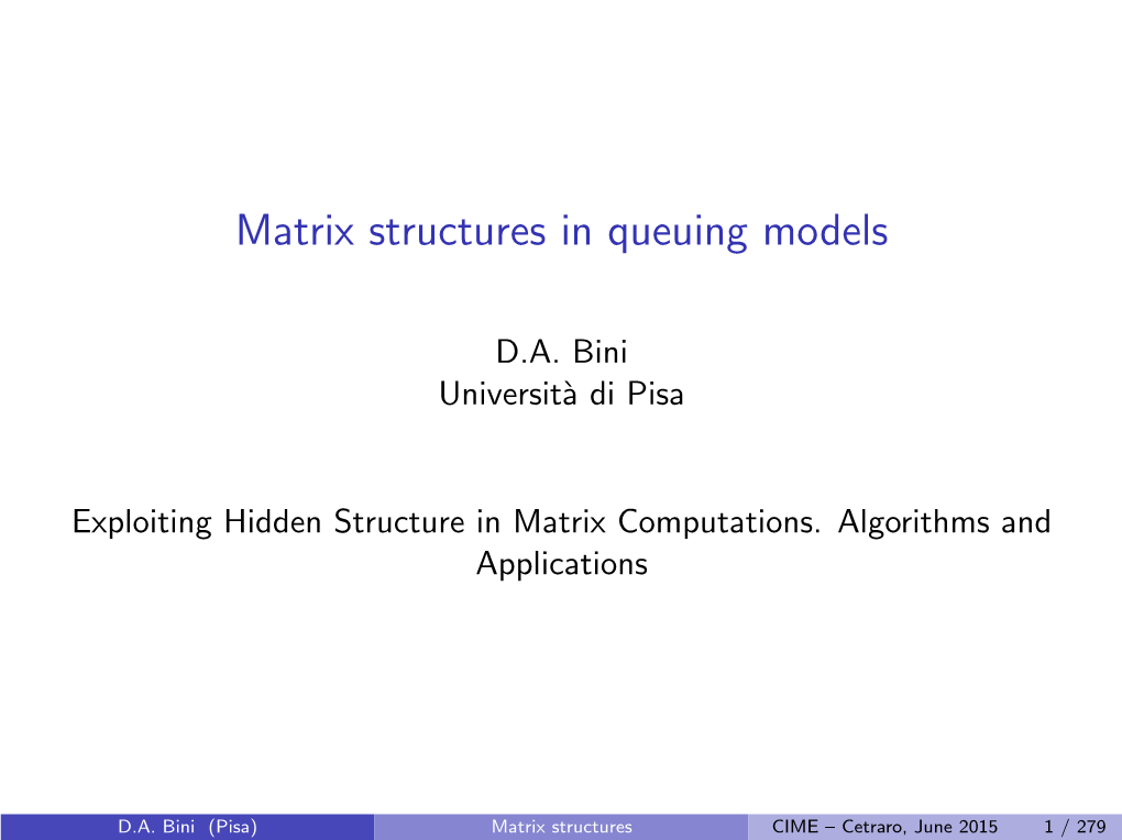 Matrix Structures in Queuing Models