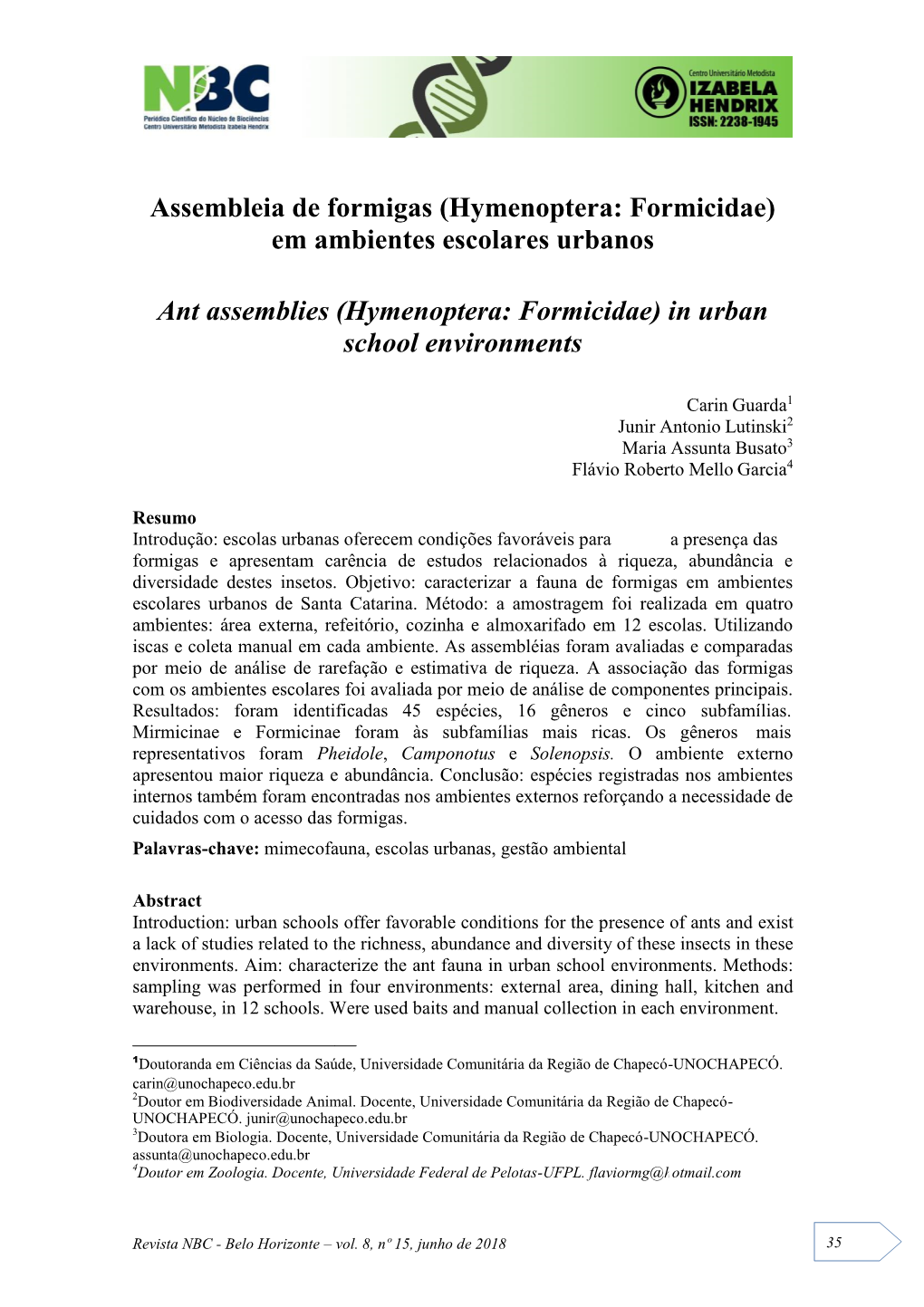 Assembleia De Formigas (Hymenoptera: Formicidae) Em Ambientes Escolares Urbanos