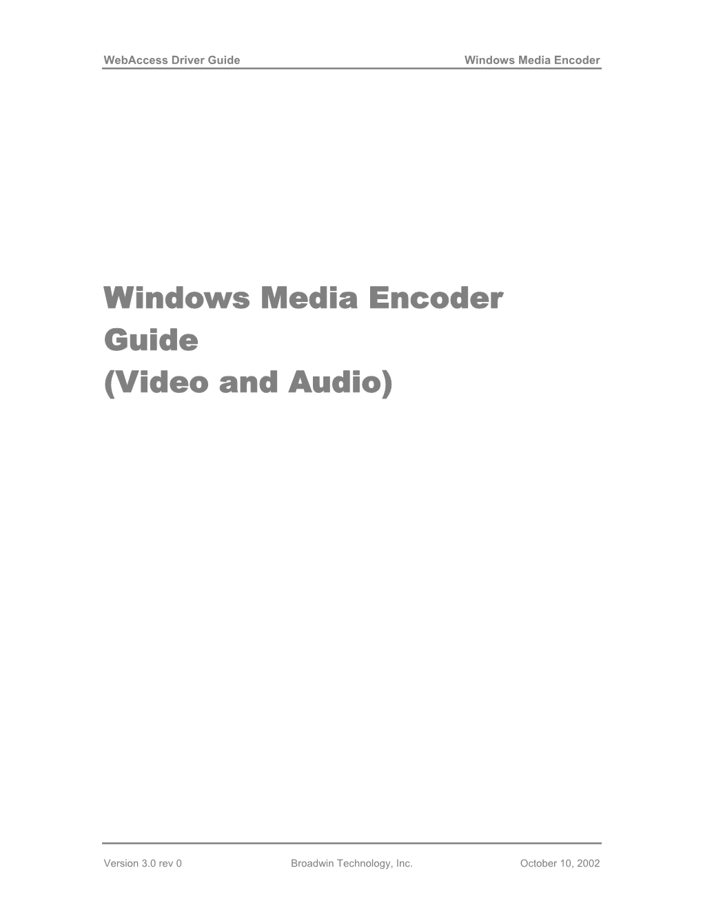 Windows Media Encoder & Webaccess Video