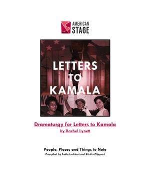 Dramaturgy for Letters to Kamala by Rachel Lynett