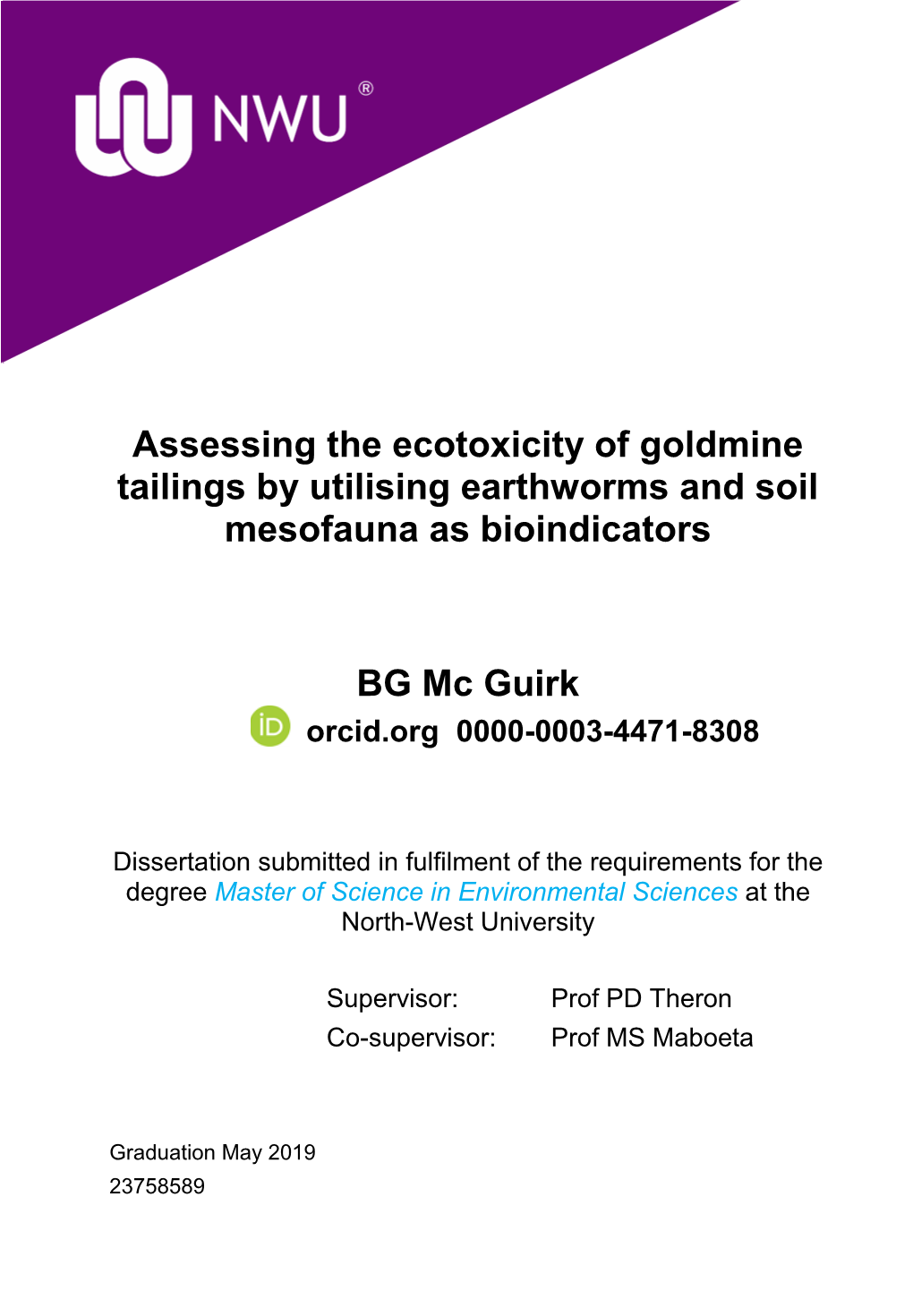 Assessing the Ecotoxicity of Goldmine Tailings by Utilising Earthworms and Soil Mesofauna As Bioindicators