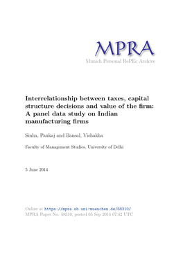 Interrelationship Between Taxes, Capital Structure Decisions and Value of the ﬁrm: a Panel Data Study on Indian Manufacturing ﬁrms