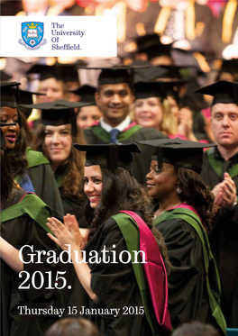 Graduation 2015. Thursday 15 January 2015 the University of Sheffield
