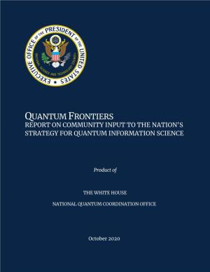 Quantum Frontiers Report on Community Input to the Nation's Strategy for Quantum Information Science