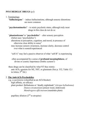 PSYCHEDELIC DRUGS (P.L) 1. Terminology “Hallucinogens